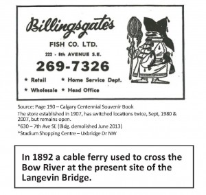 Source: Page 190 – Calgary Centennial Souvenir Book The store established in 1907, has switched locations twice, Sept, 1980 & 2007, but remains open. *630 – 7th Ave SE (Bldg. demolished June 2013) *Stadium Shopping Centre – Uxbridge Dr NW
